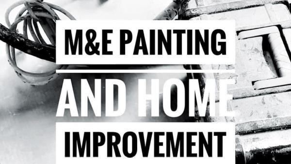 M&E Painting AND Home Improvement LLC