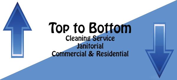 Top to Bottom Cleaning Services