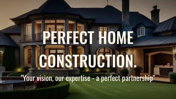 Perfect Home Construction