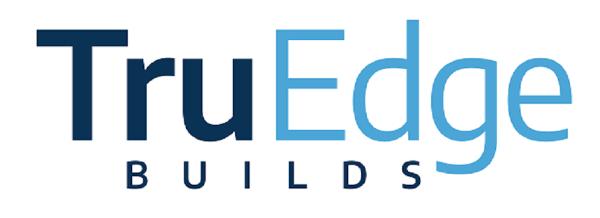 Truedge Builds