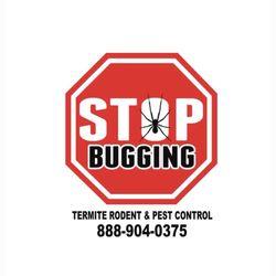 Stop Bugging Termite Rodent and Pest Control