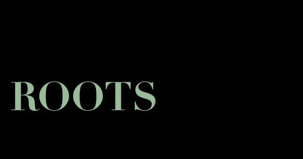 Roots First