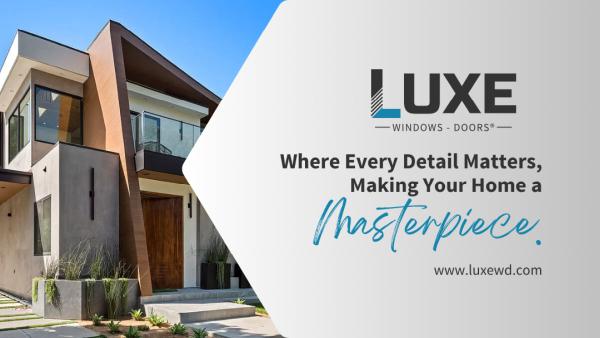 Luxe Windows + Doors