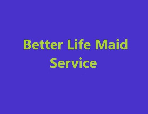 Better Life Maid Service
