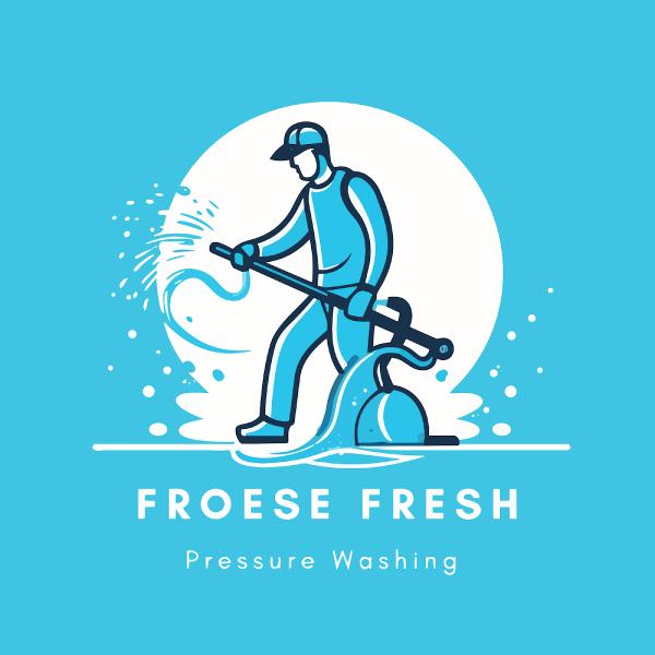 Froese Fresh Pressure Washing