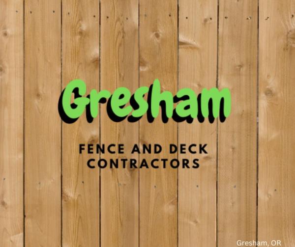 Gresham Fence and Deck Contractors