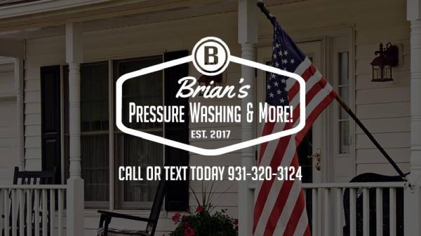 Brian's Pressure Washing & More