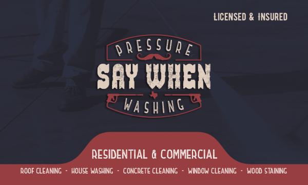Say When Pressure Washing