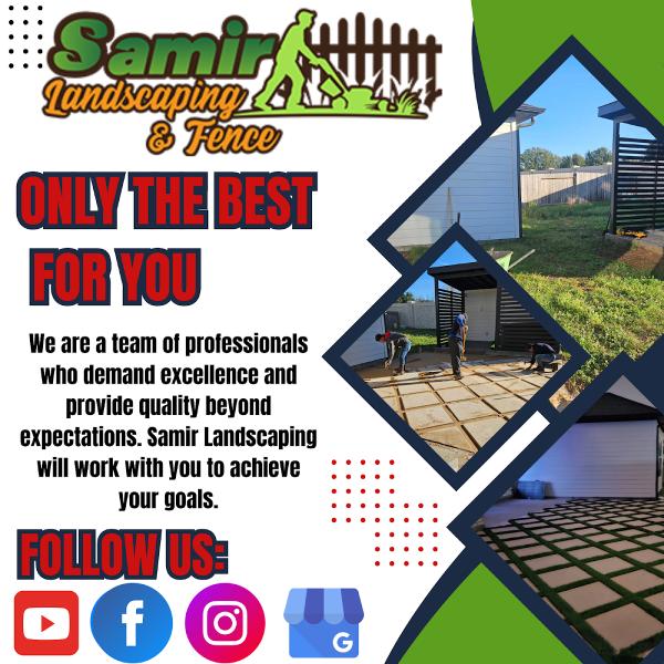 Samir Landscaping & Fence