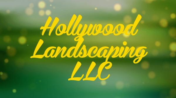 Hollywood Landscaping LLC