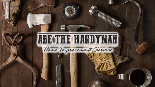 Abe the Handyman Home Improvement Service