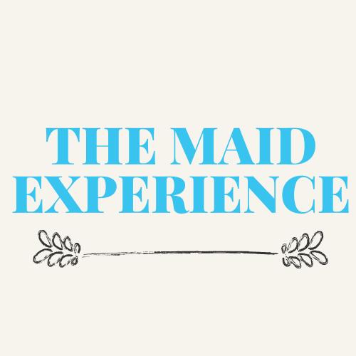 The Maid Experience