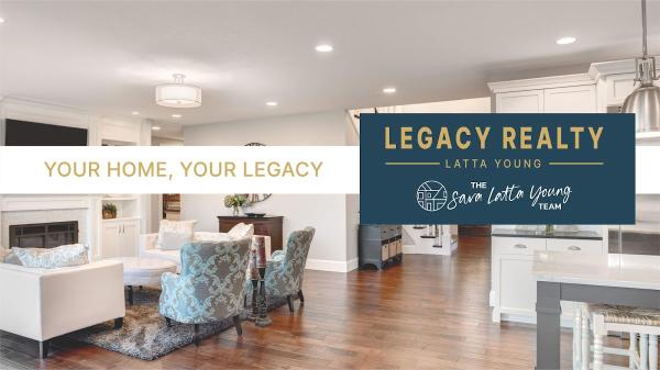The Sara Latta Young Team: Legacy Realty Latta Young