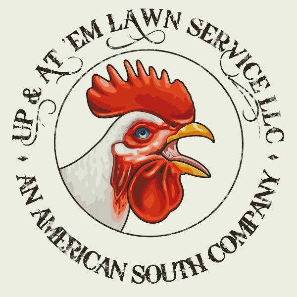 Up and at 'Em Lawn Service LLC
