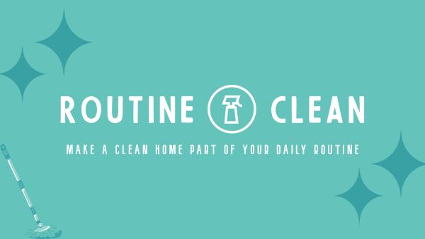 The Routine Clean