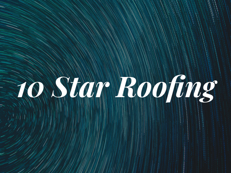 10 Star Roofing
