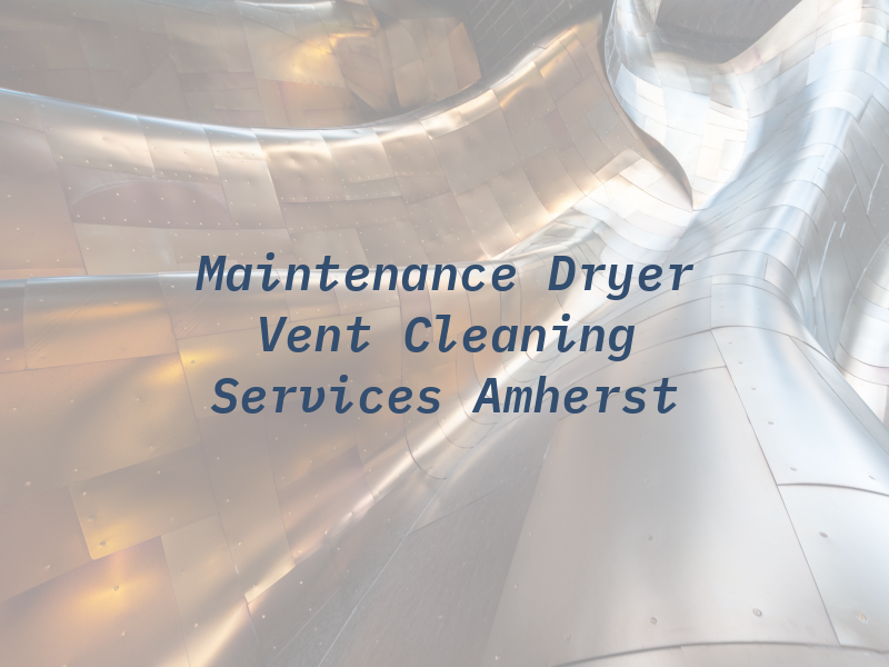 1st Maintenance Dryer Vent Cleaning Services Amherst