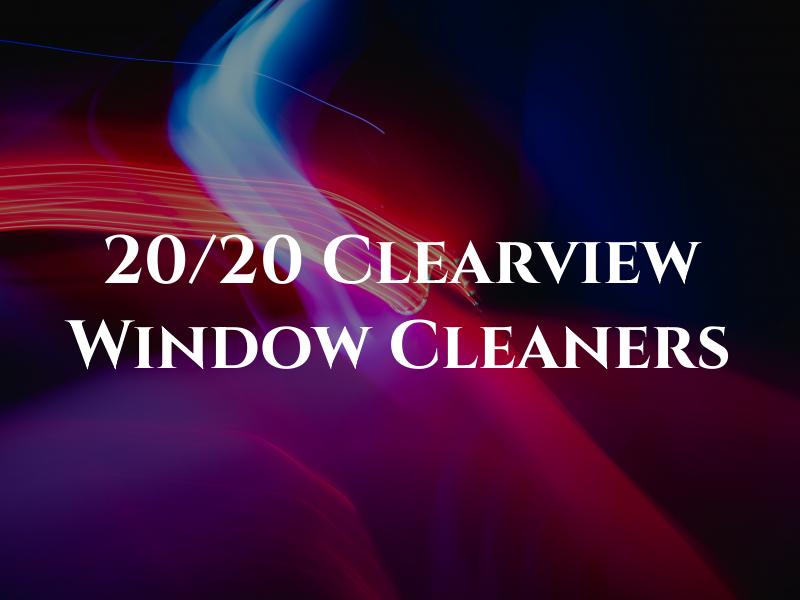 20/20 Clearview Window Cleaners