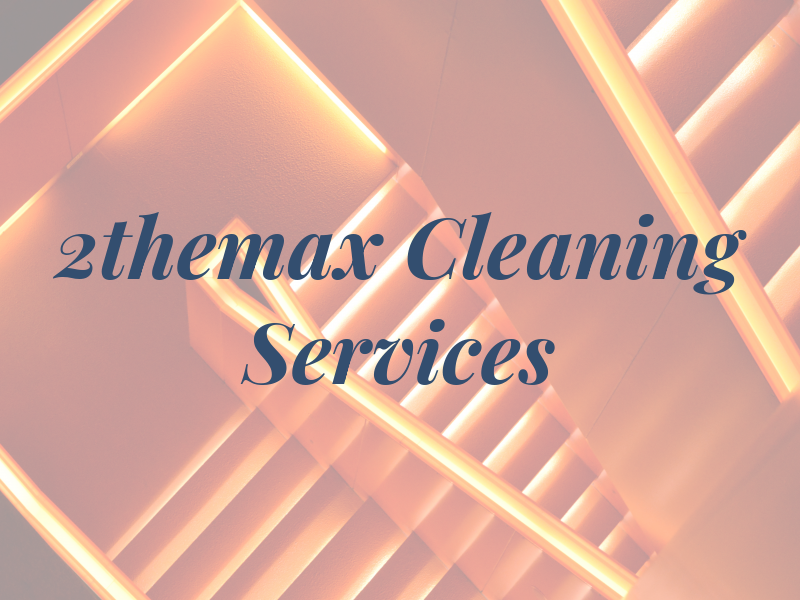 2themax Cleaning Services