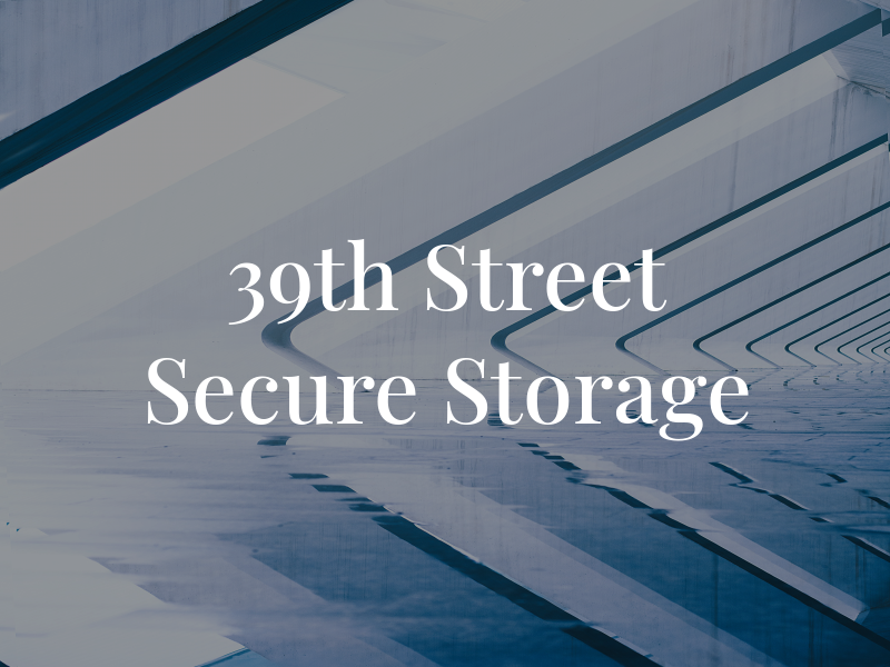 39th Street Secure Storage