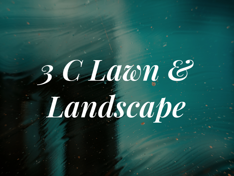 3 C Lawn & Landscape