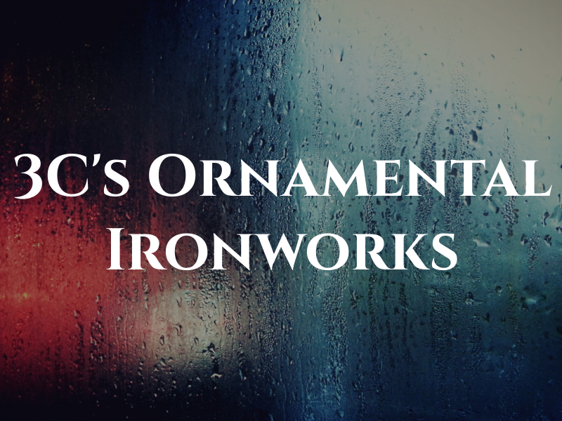 3C's Ornamental Ironworks