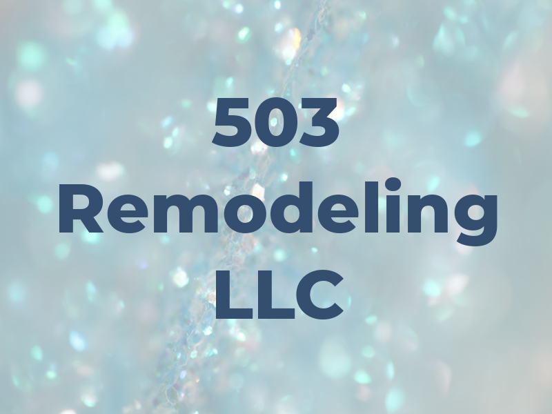 503 Remodeling LLC