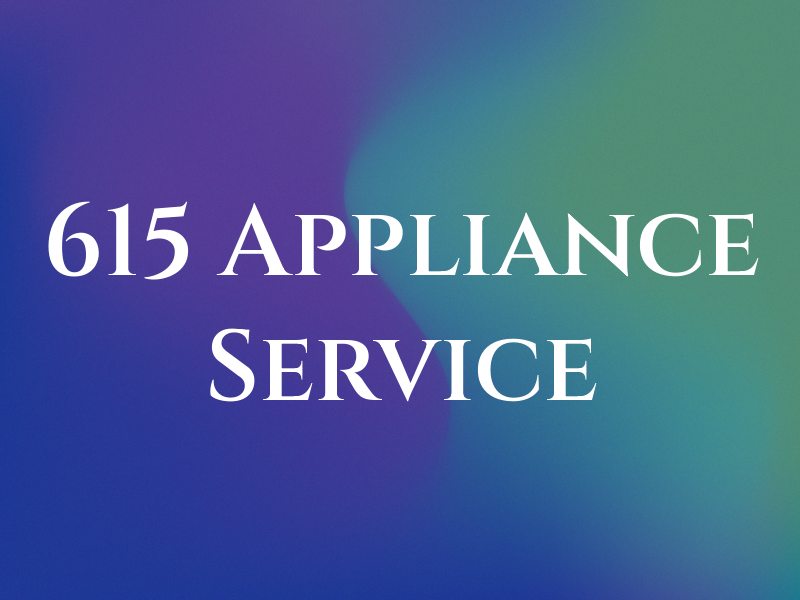 615 Appliance Service
