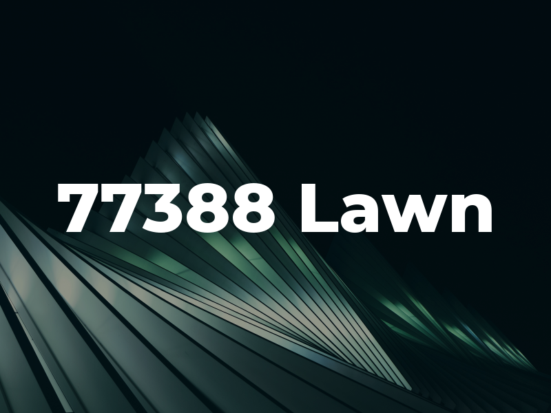77388 Lawn