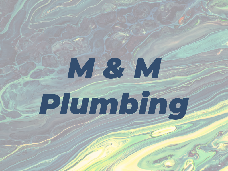 M & M Plumbing