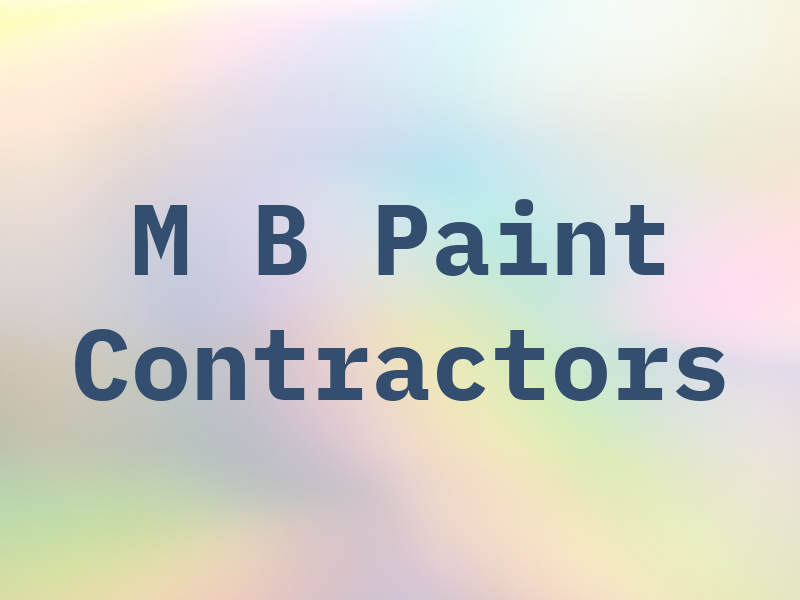 M B Paint Contractors