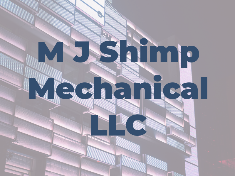 M J Shimp Mechanical LLC