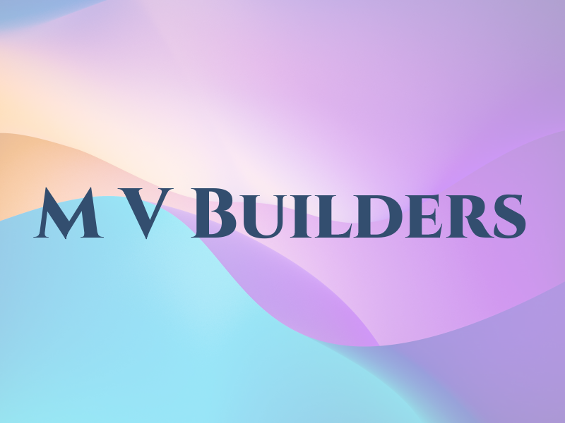M V Builders