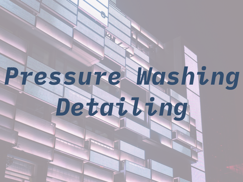 M&M Pressure Washing and Detailing
