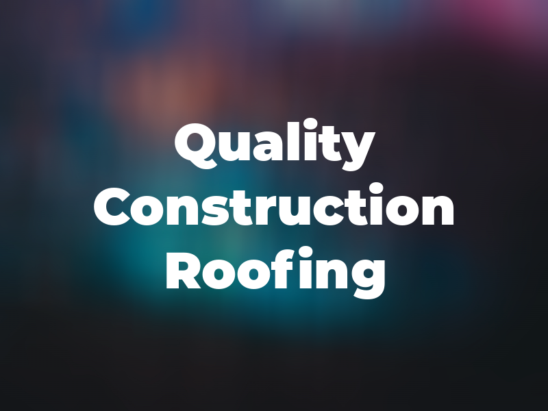 M&M Quality Construction and Roofing LLC