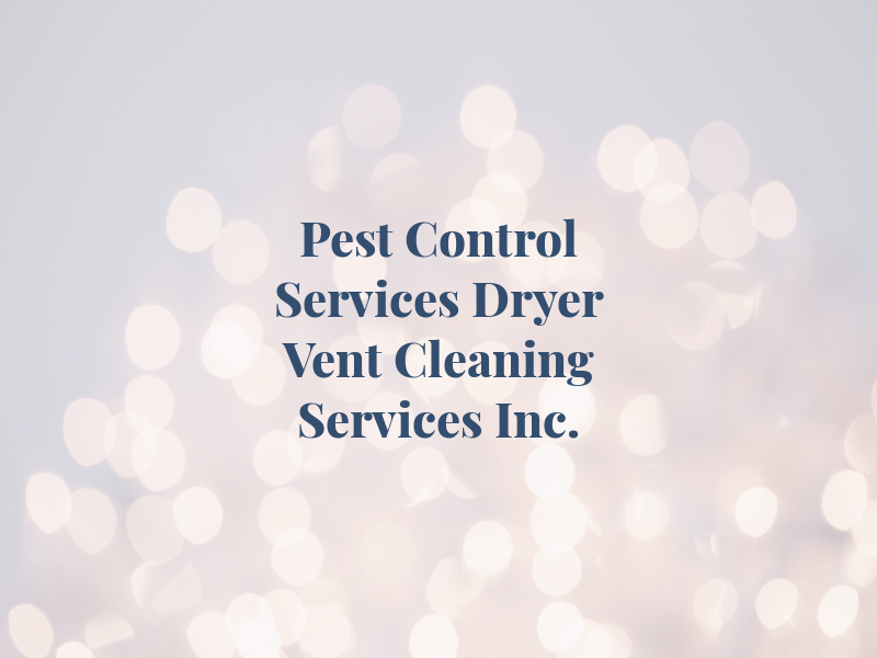 M&T Pest Control Services and Dryer Vent Cleaning Services Inc.