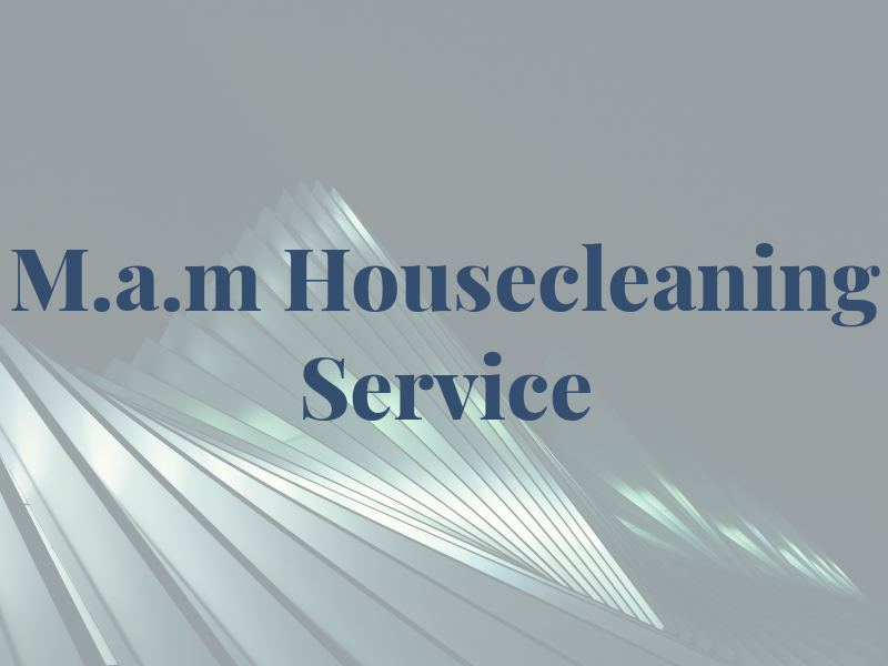 M.a.m Housecleaning Service