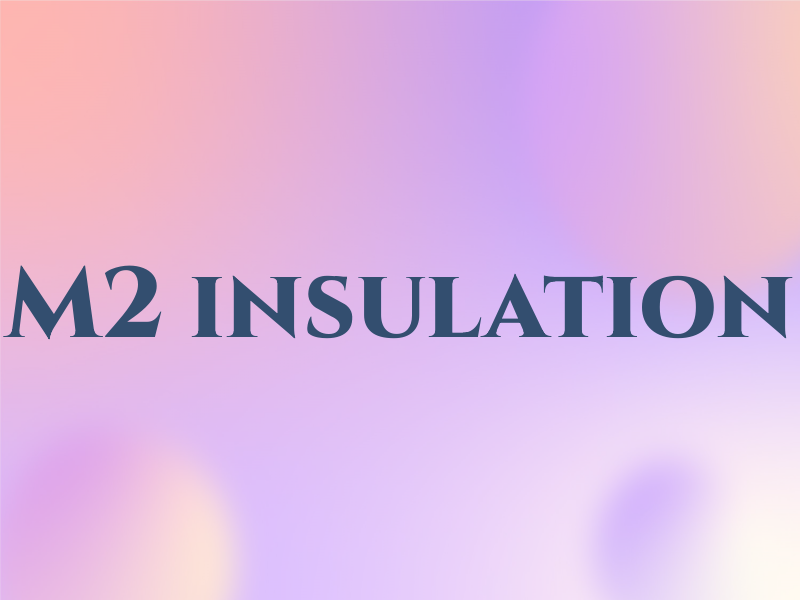 M2 ​insulation