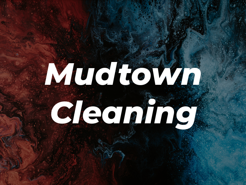 Mudtown Cleaning