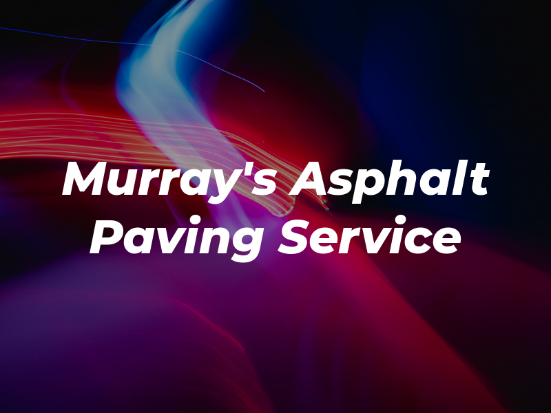 Murray's Asphalt Paving Service