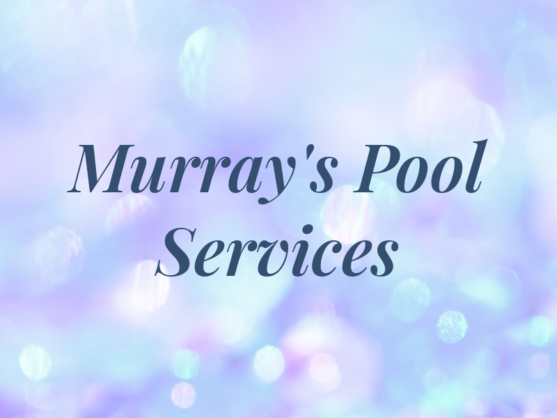 Murray's Pool Services