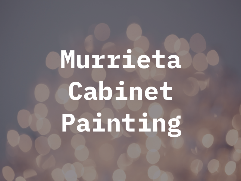 Murrieta Cabinet Painting