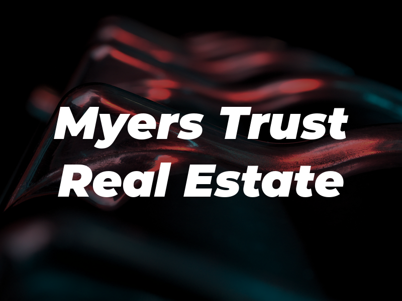 Myers Trust Real Estate