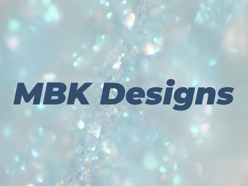 MBK Designs
