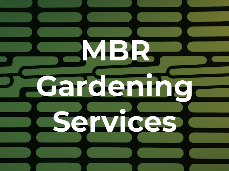 MBR Gardening Services
