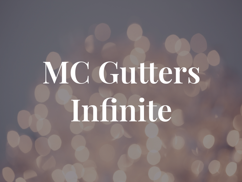 MC Gutters Infinite
