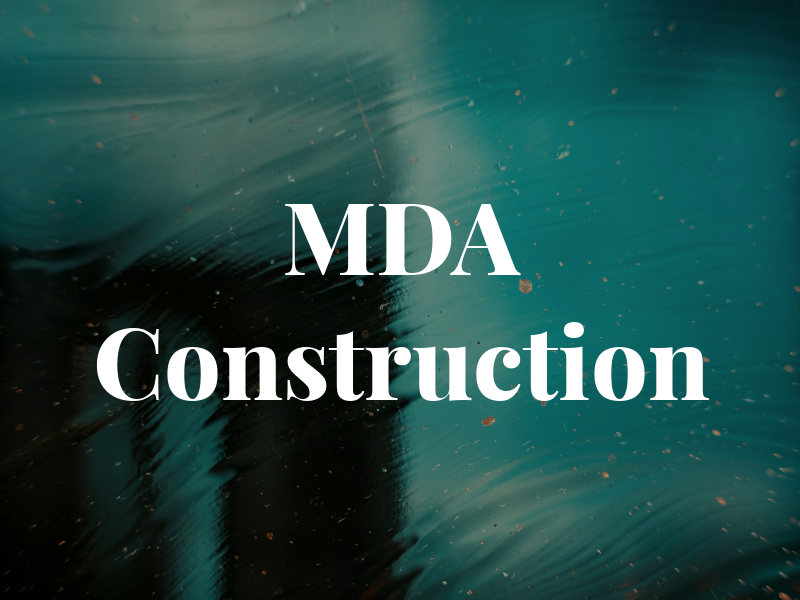 MDA Construction