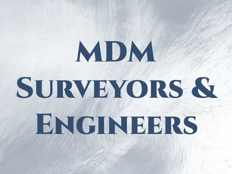 MDM Surveyors & Engineers