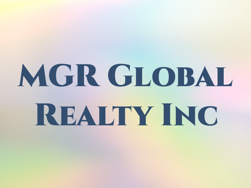 MGR Global Realty Inc