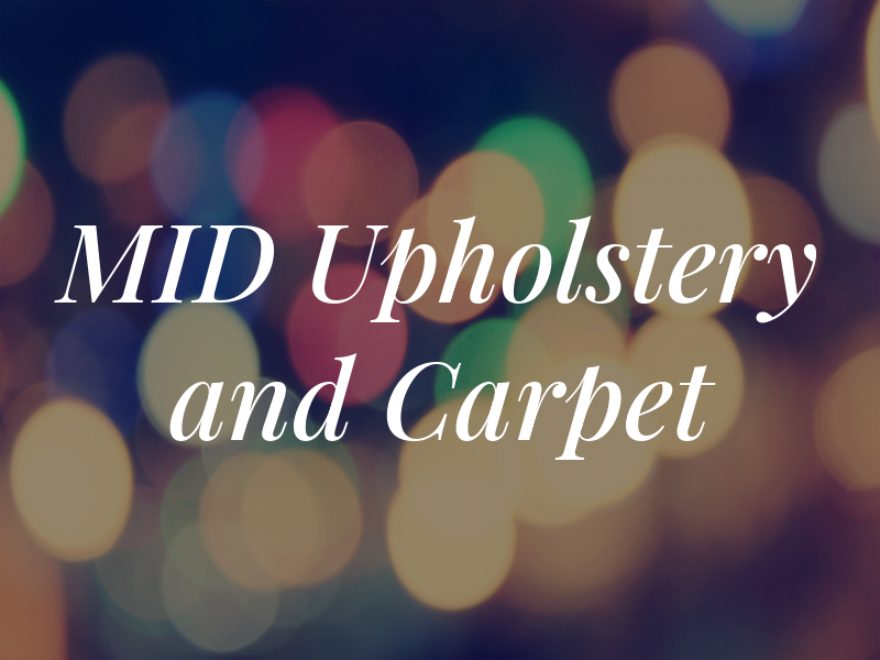MID Upholstery and Carpet